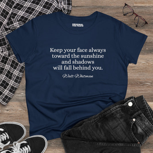 Shadows Will Fall Behind You T-Shirt Walt Whitman Inspirational Tee Gift For Motivation, Hospital Patient, Depression Recovery