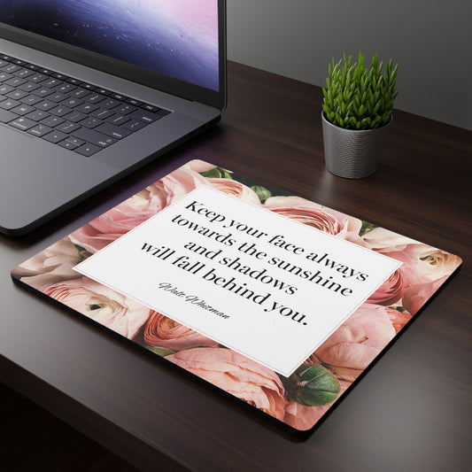 Shadows Will Fall Behind You Mouse Pad Walt Whitman Inspirational Gift For Motivation, Hospital Patient, Depression Recovery