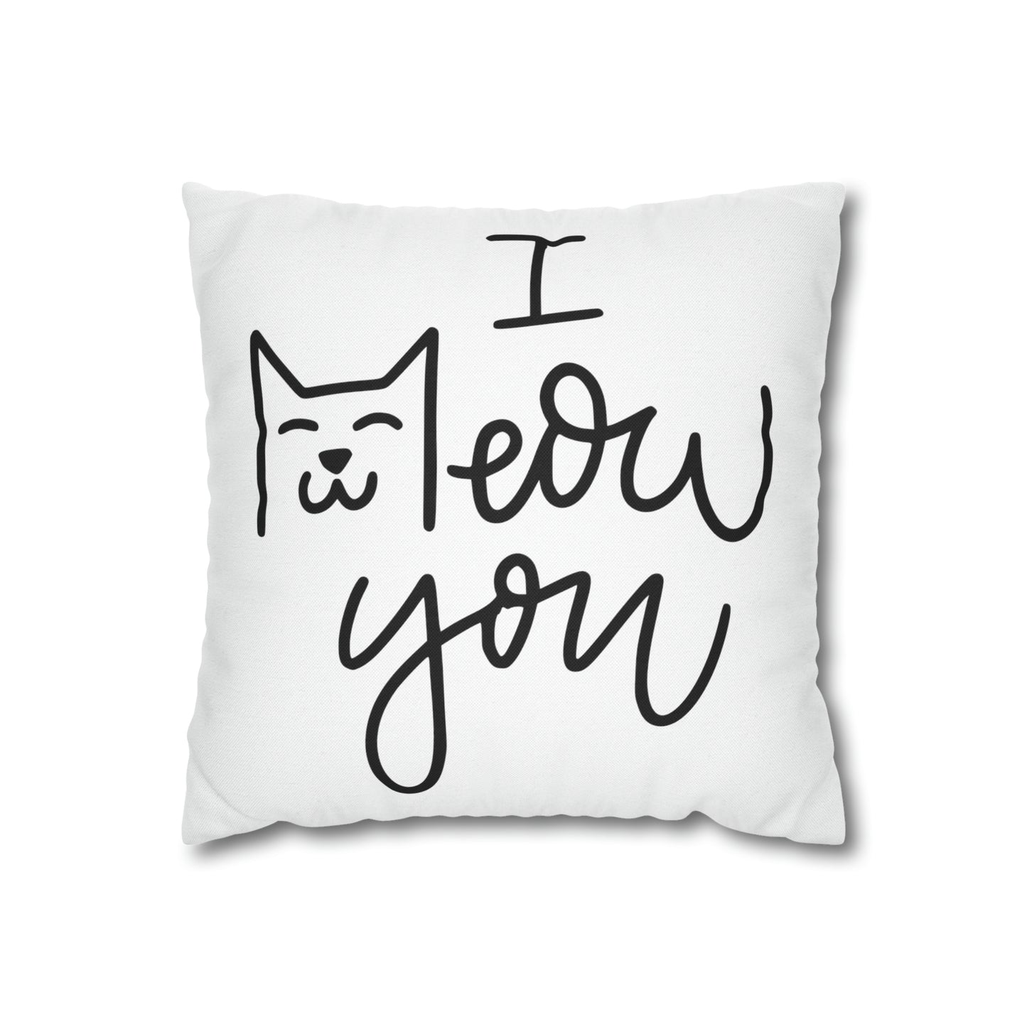 I Meow You Meow Meow Double-sided Polyester Square Pillowcase Gift For Cat Lovers