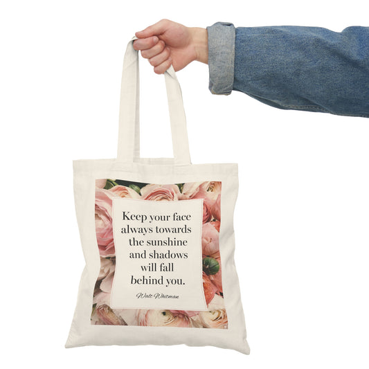 Shadows Will Fall Behind You Tote Bag Walt Whitman Inspirational Floral Gift For Motivation, Hospital Patient, Depression Recovery