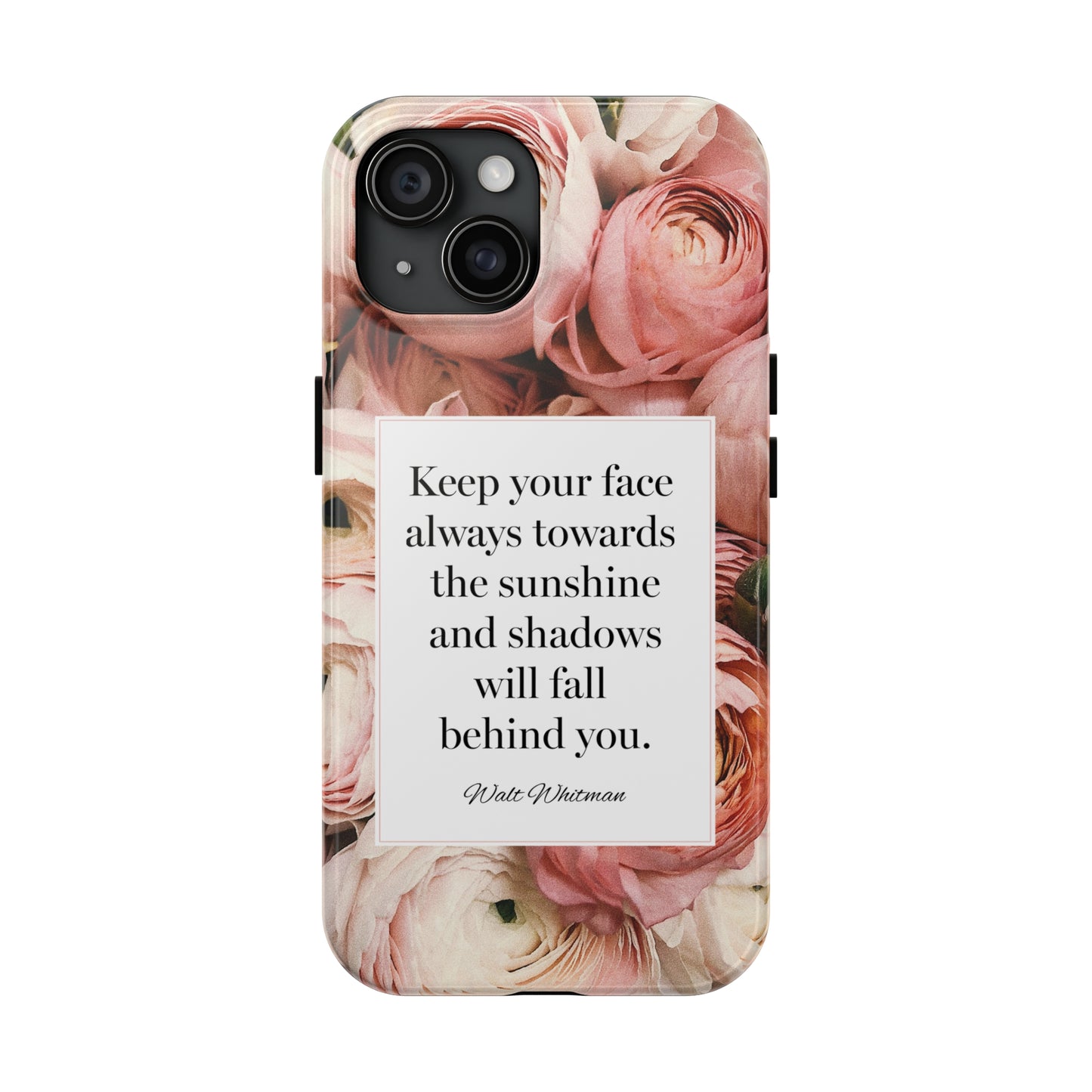 Shadows Will Fall Behind You Tough iPhone Case Walt Whitman Inspirational Gift For Motivation, Hospital Patient, Depression Recovery