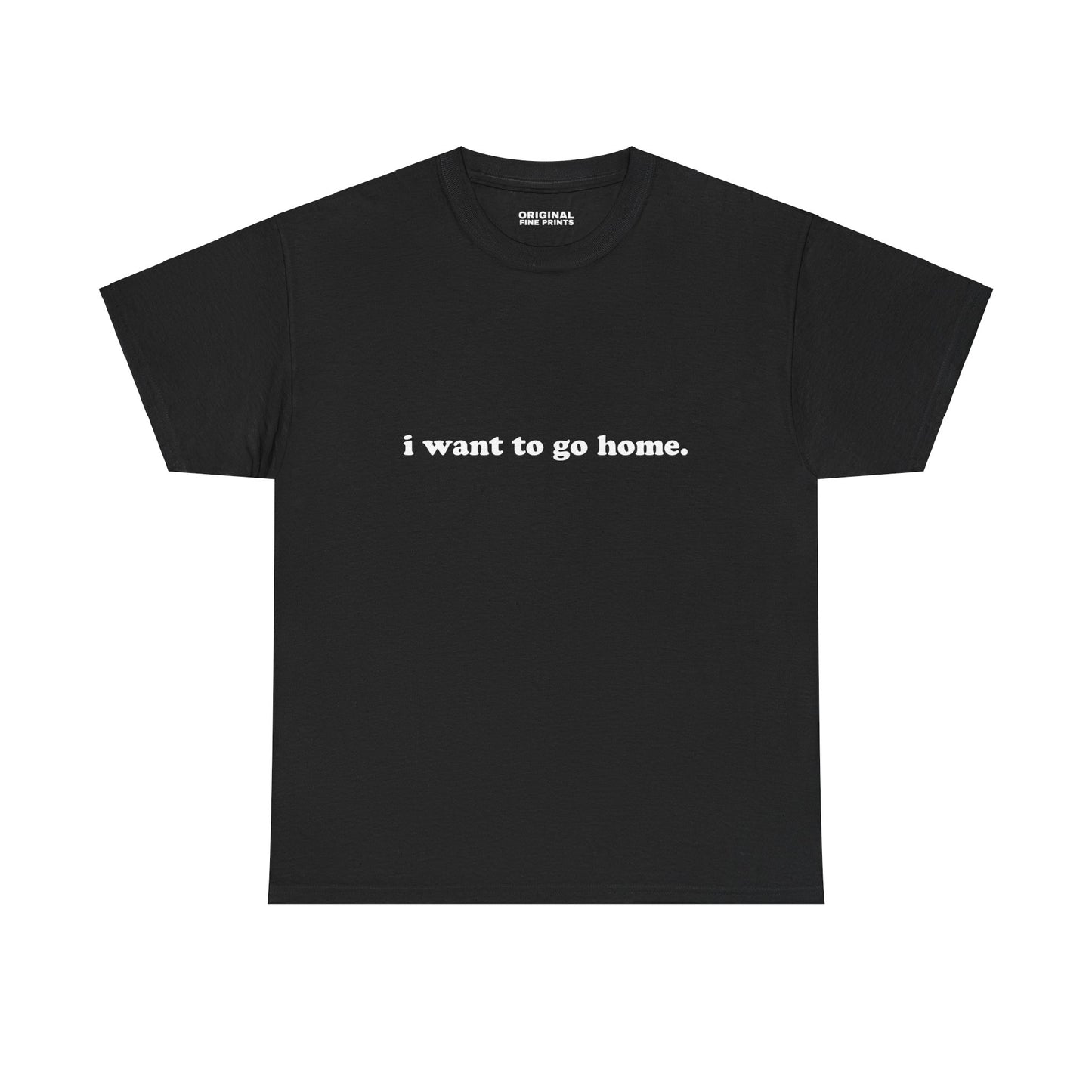 I Want To Go Home Unisex Cotton T-Shirt Gift For Introverts