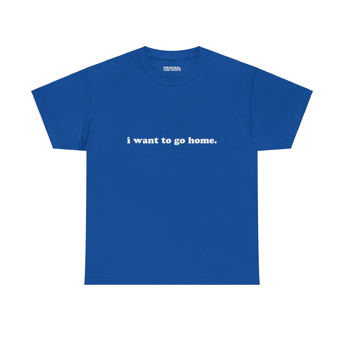 I Want To Go Home Unisex Cotton T-Shirt Gift For Introverts